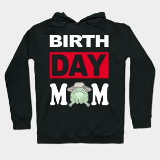 Birth Day Mom Hoodie